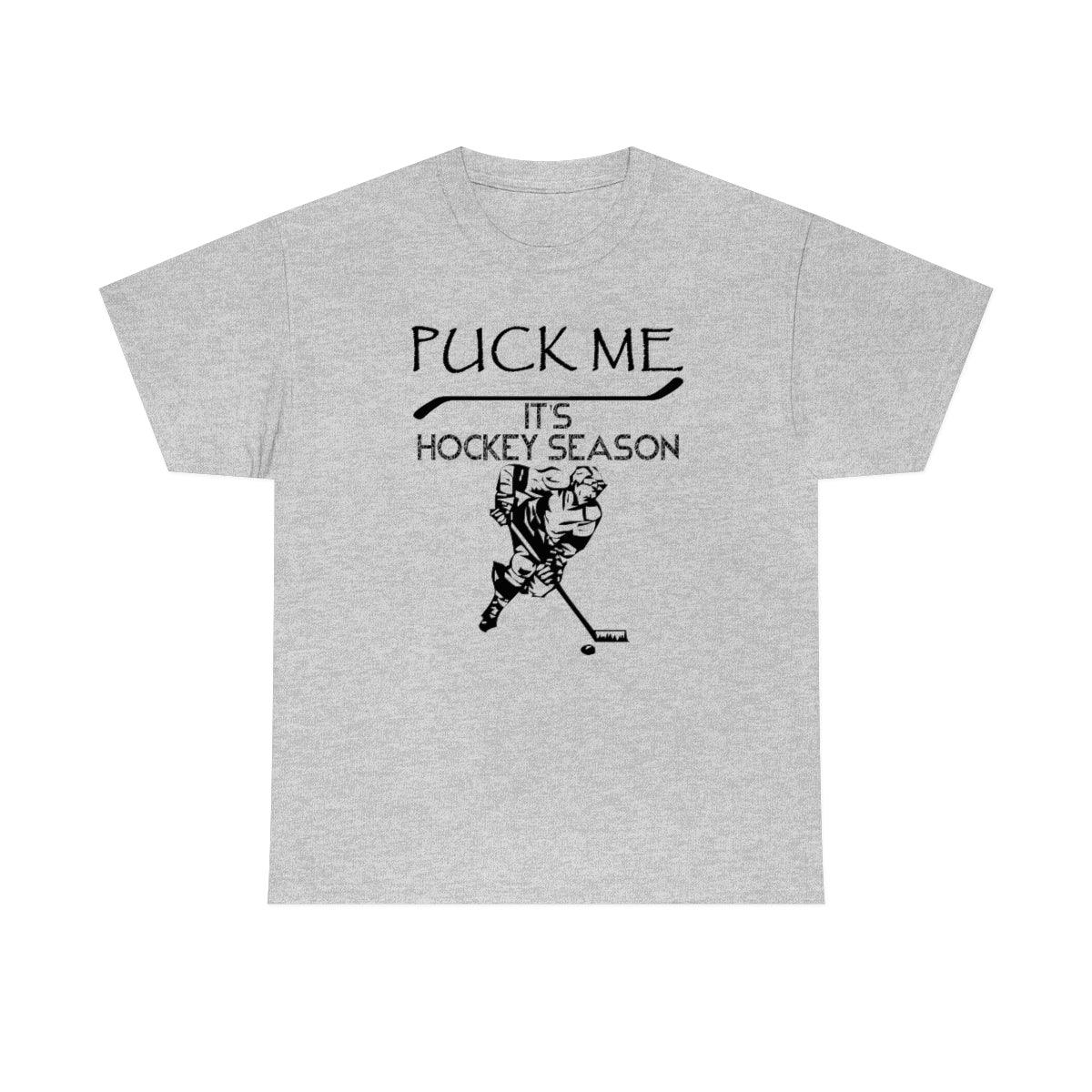 Puck Me It's Hockey Season - Witty Twisters T-Shirts