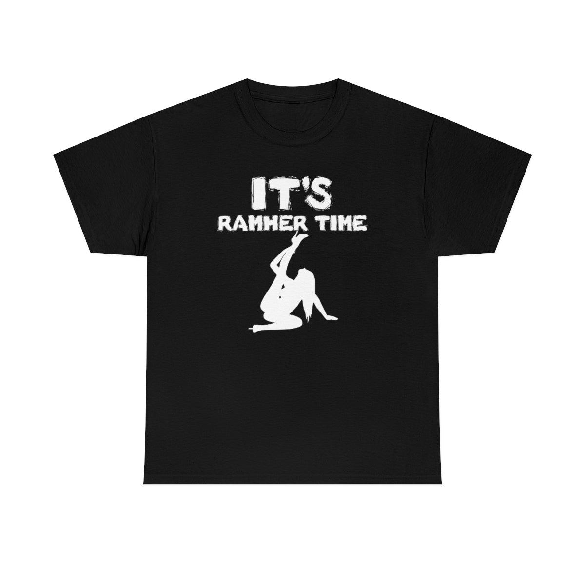 It's Ramher Time - T-Shirt - Witty Twisters Fashions