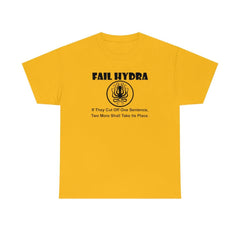 Fail Hydra If They Cut Off One Sentence, Two More Shall Take Its Place. - T-Shirt - Witty Twisters Fashions