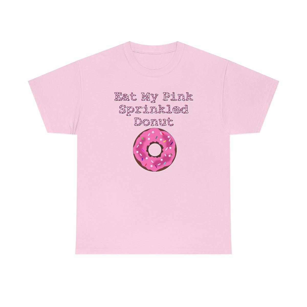 Eat My Pink Sprinkled Donut - T-Shirt - Witty Twisters Fashions