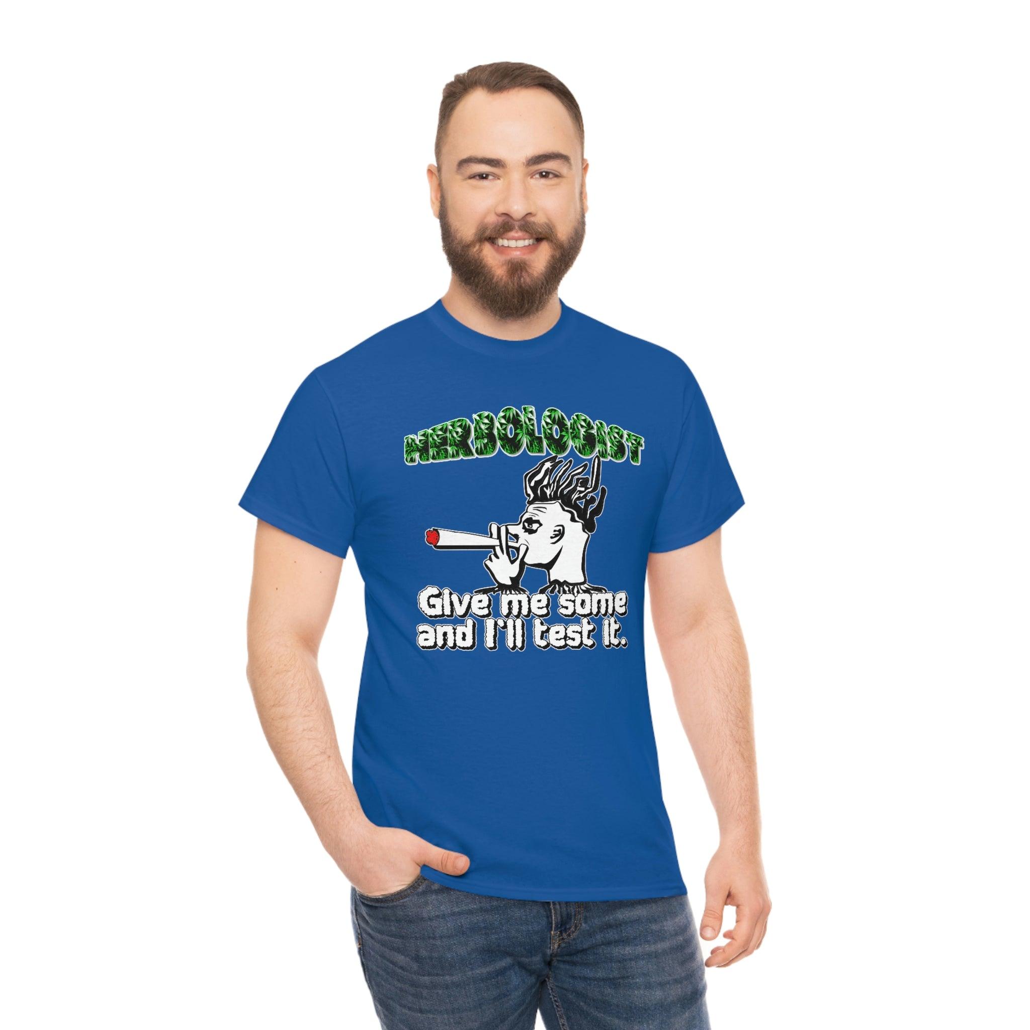 Herbologist Give me some and I'll test it. - T-Shirt - Witty Twisters Fashions