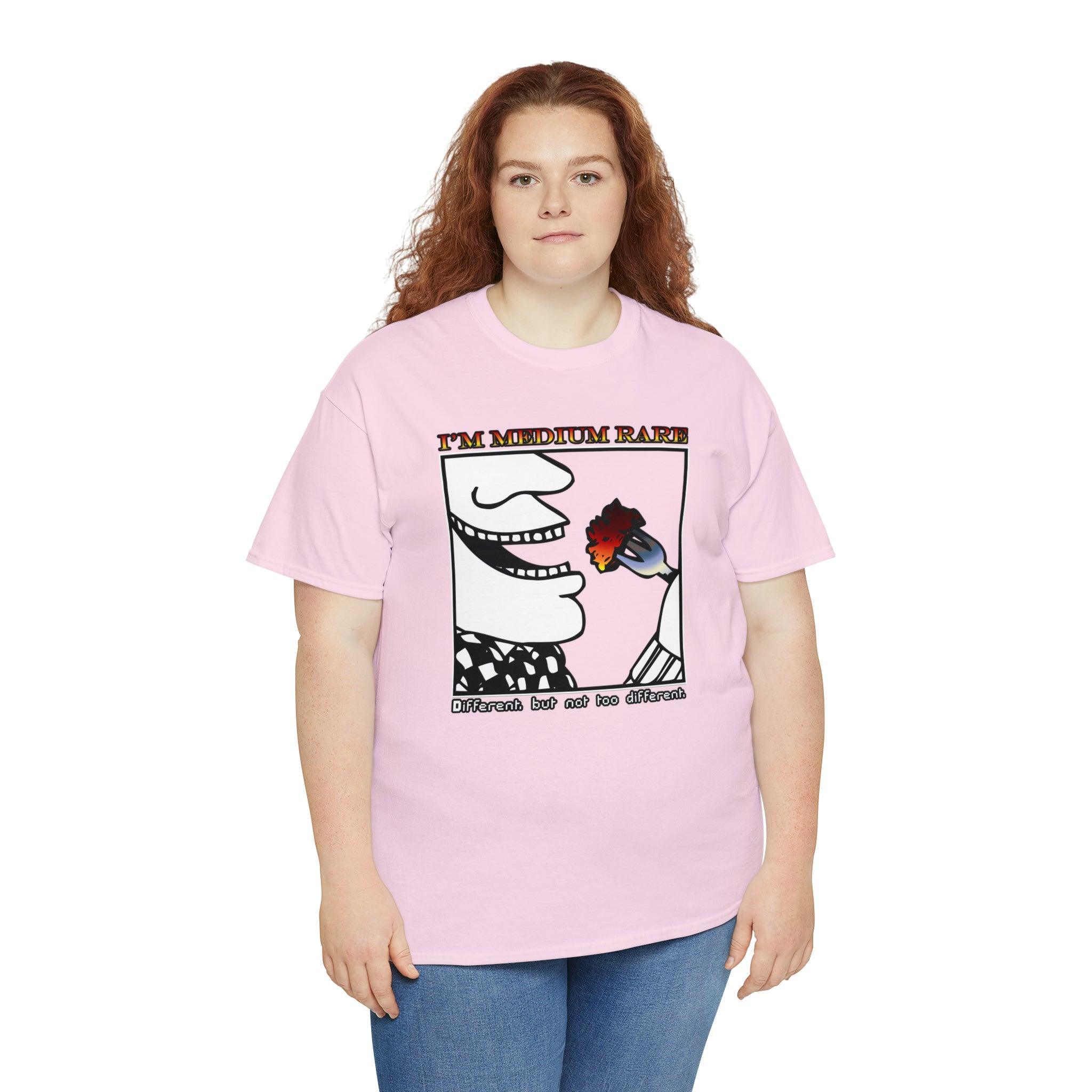 I'm Medium Rare Different, But Not Too Different - T-Shirt - Witty Twisters Fashions