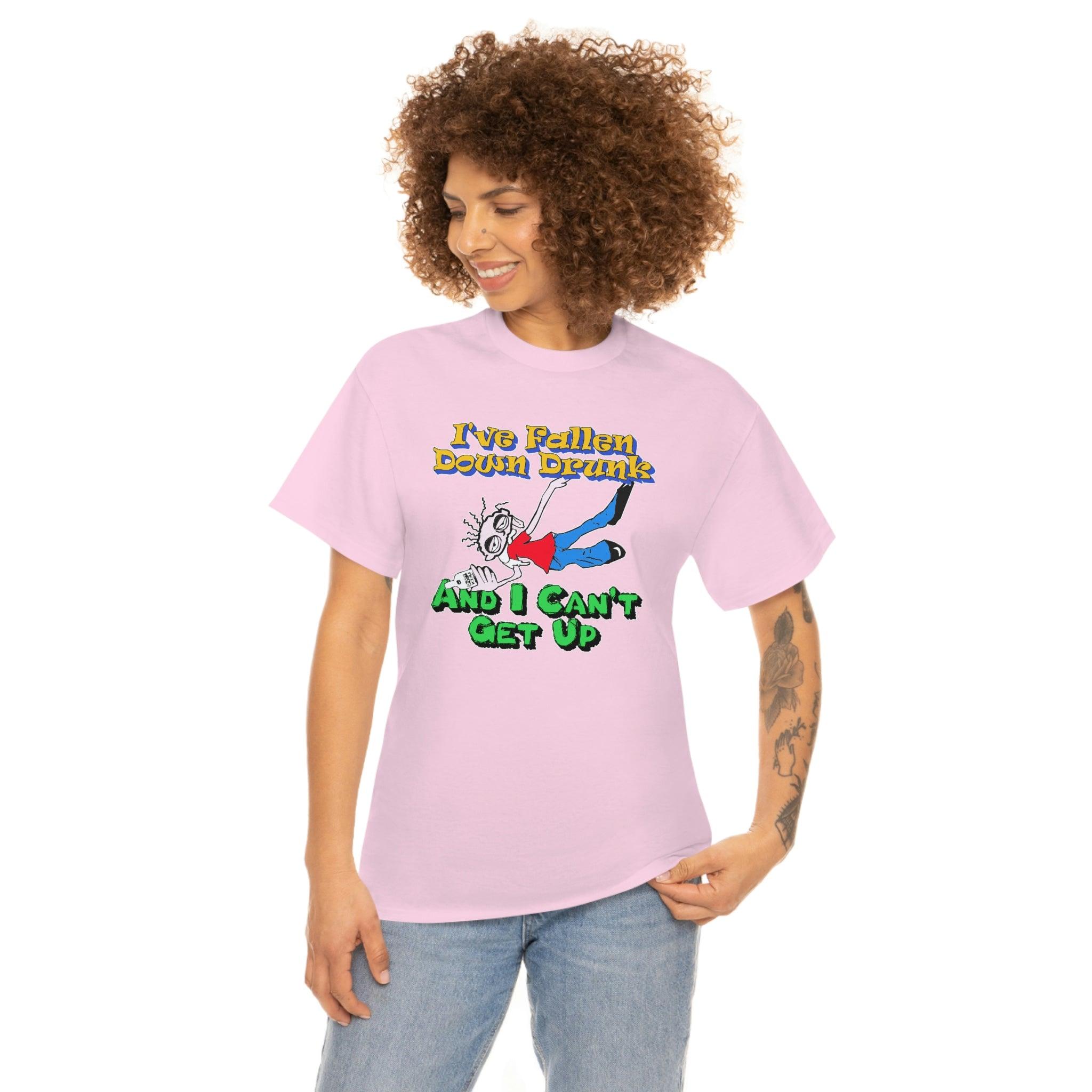 I've Fallen Down Drunk And I Can't Get Up - T-Shirt - Witty Twisters Fashions