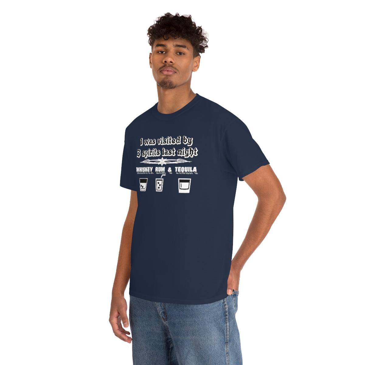 I was visited by 3 spirits last night Whiskey Rum and Tequila - Witty Twisters T-Shirts