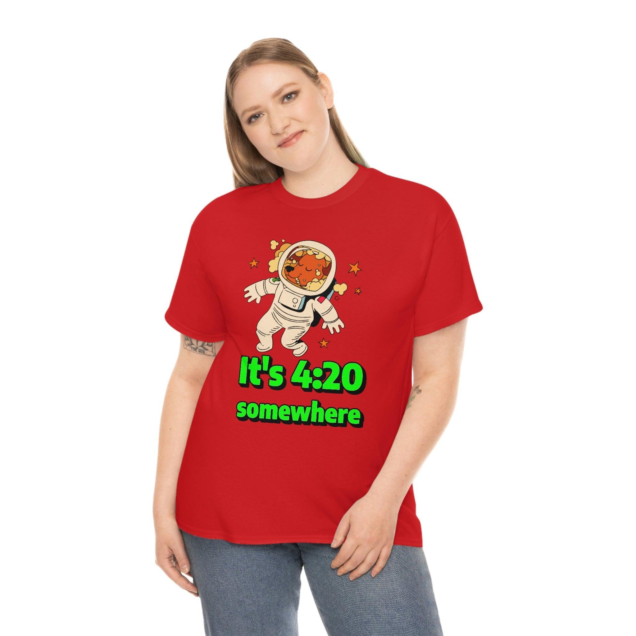 It's 4:20 somewhere - T-Shirt - Witty Twisters Fashions