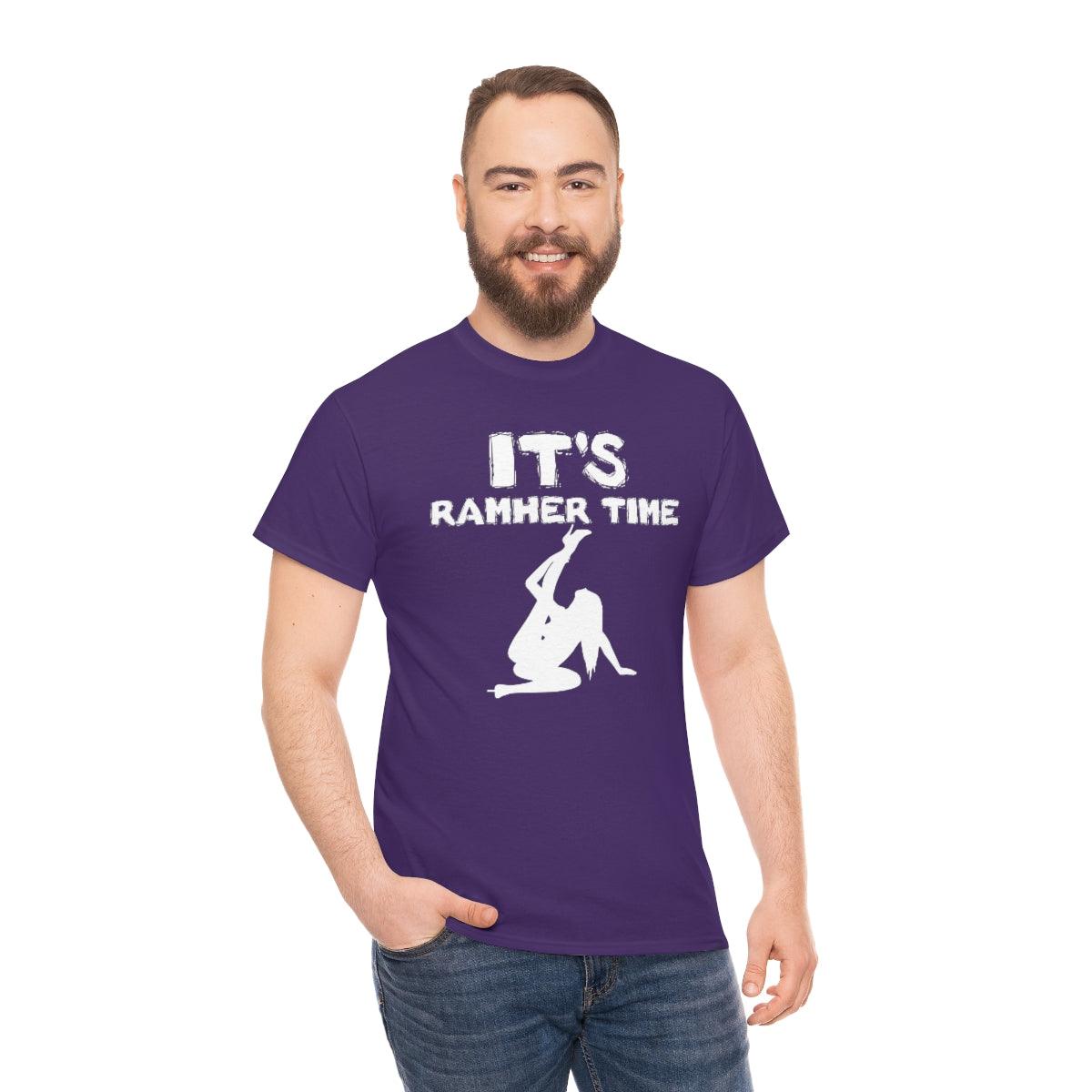 It's Ramher Time - T-Shirt - Witty Twisters Fashions