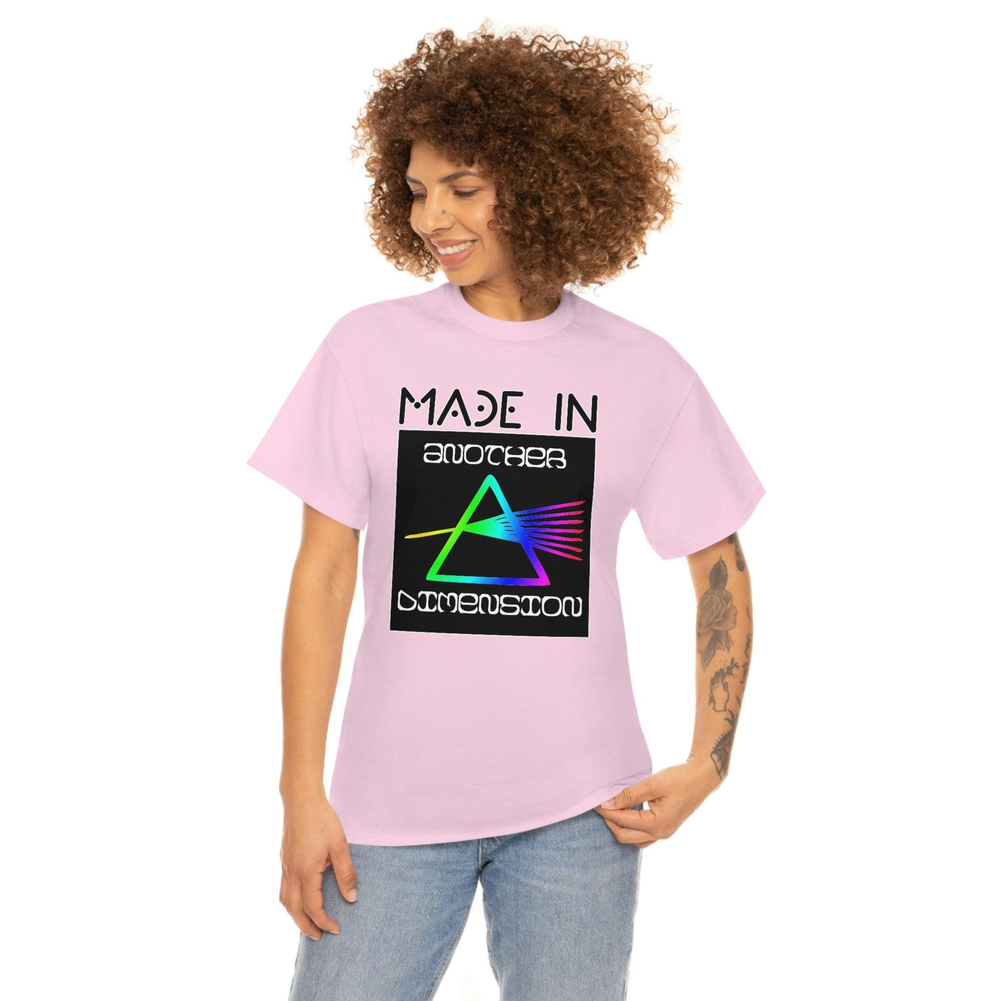 Made In Another Dimension - T-Shirt - Witty Twisters Fashions