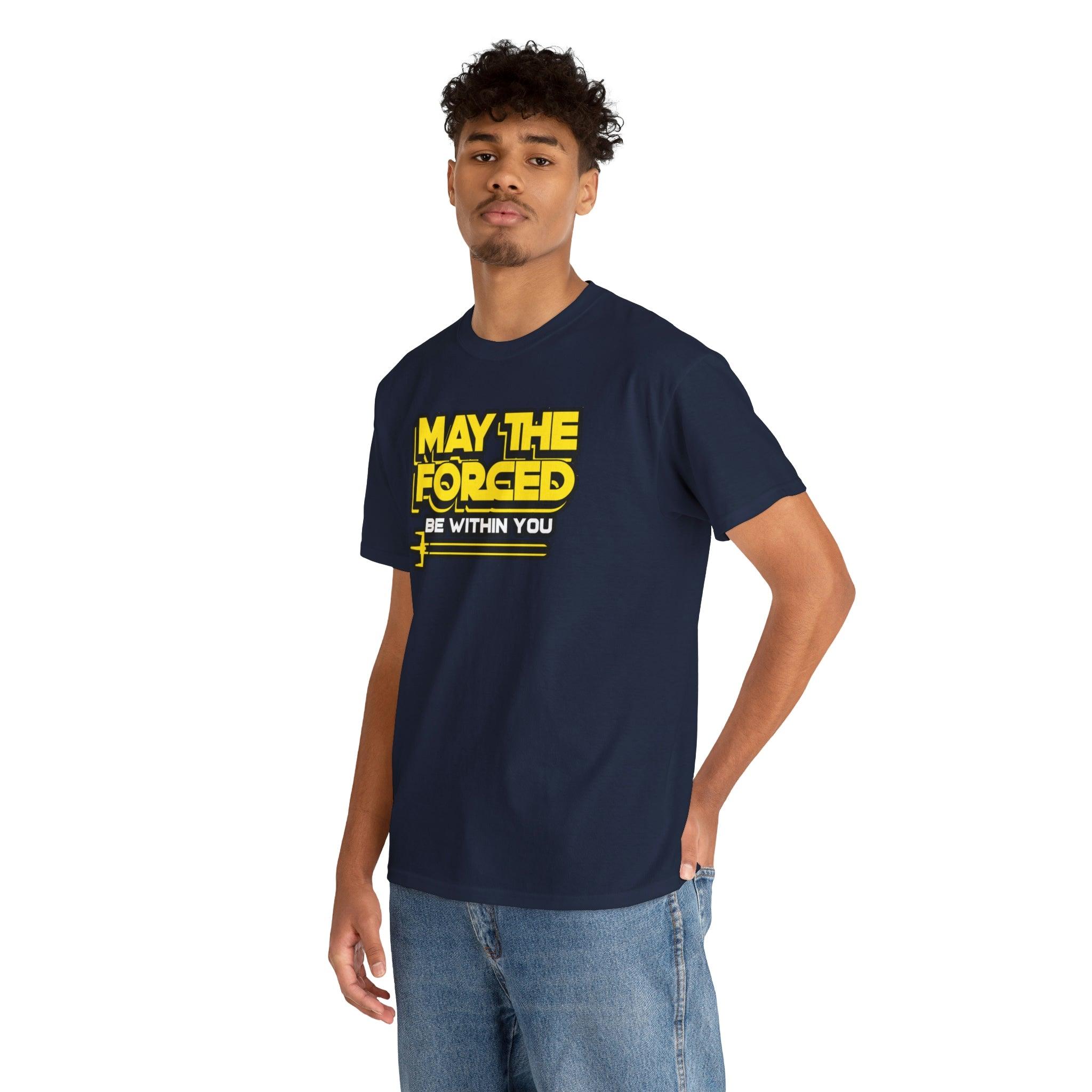 May the forced be within you - T-Shirt - Witty Twisters Fashions