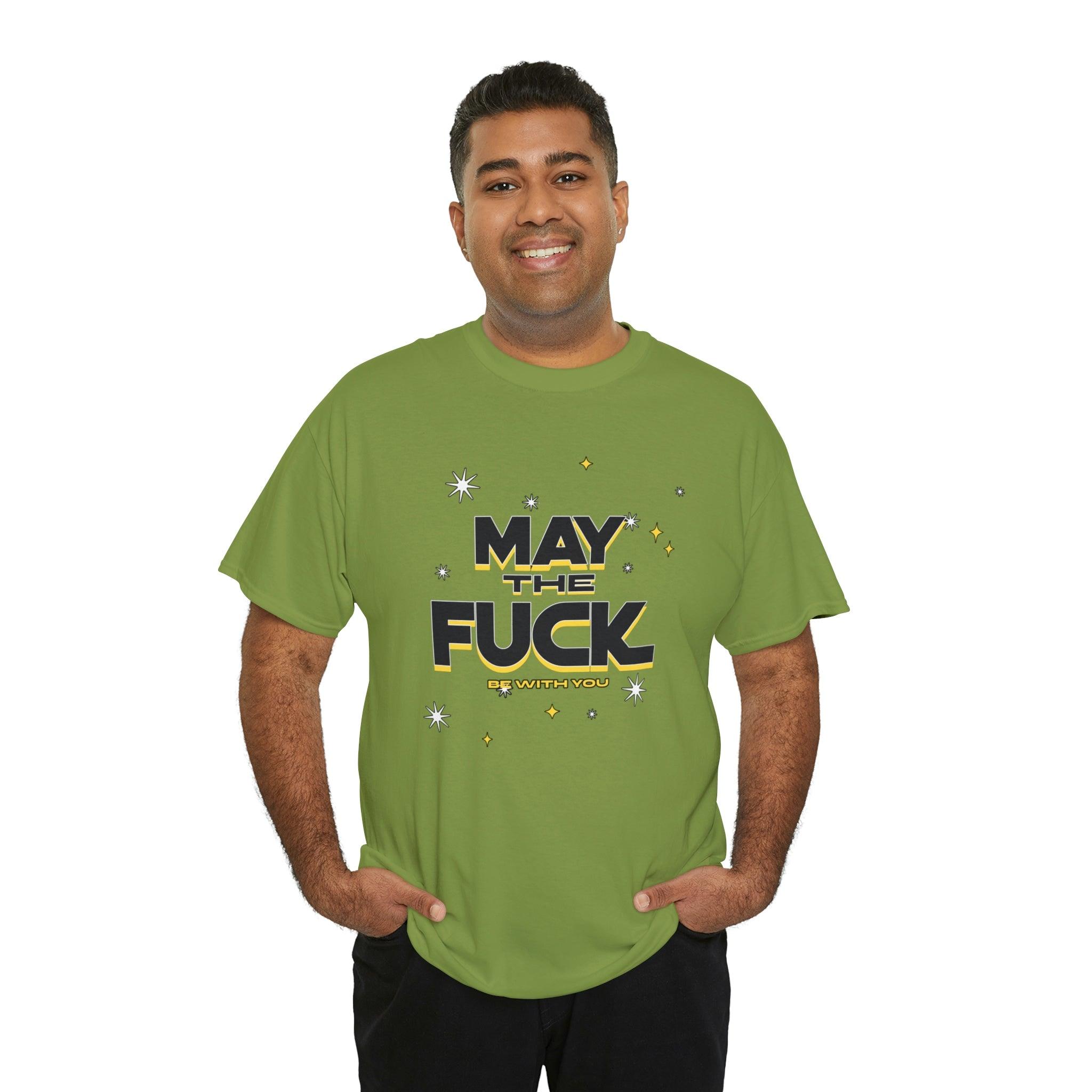 May the fuck be with you - T-Shirt - Witty Twisters Fashions