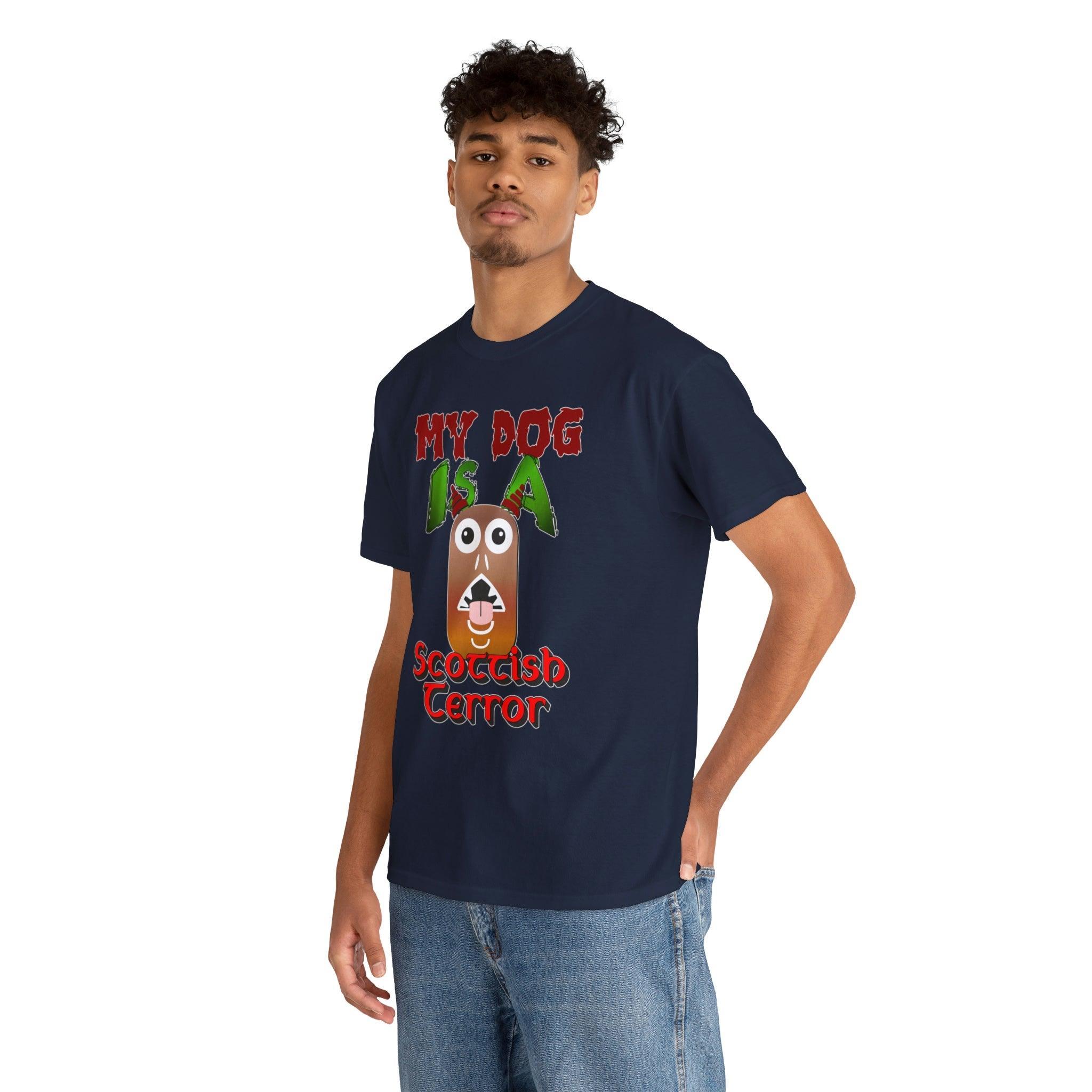 My Dog Is A Scottish Terror - T-Shirt - Witty Twisters Fashions