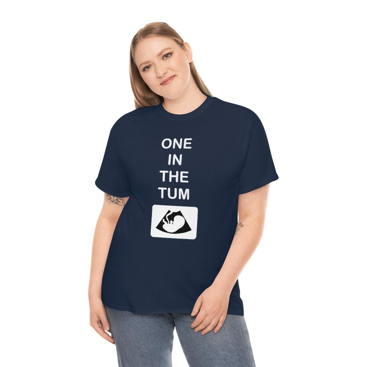 One In The Tum - T-Shirt - Witty Twisters Fashions