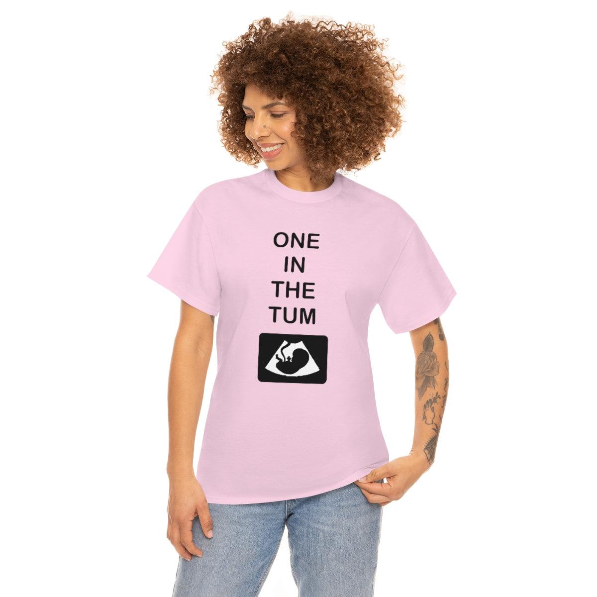 One In The Tum - T-Shirt - Witty Twisters Fashions