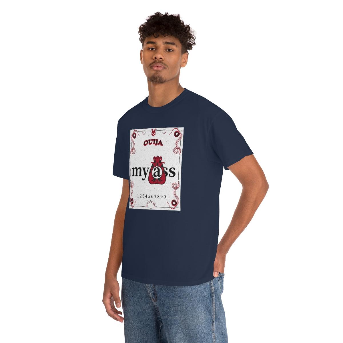 Ouija My Ass - T-Shirt - Witty Twisters Fashions