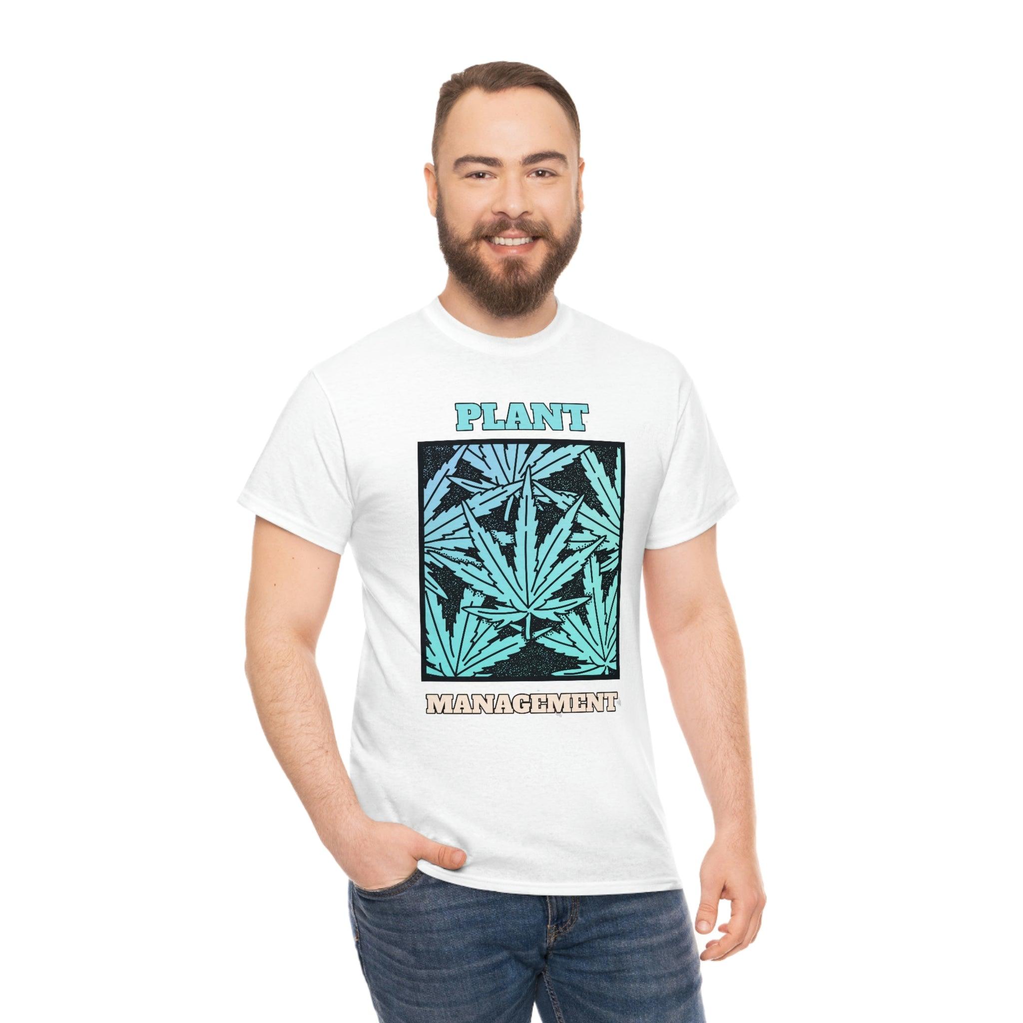 Plant Management - T-Shirt - Witty Twisters Fashions