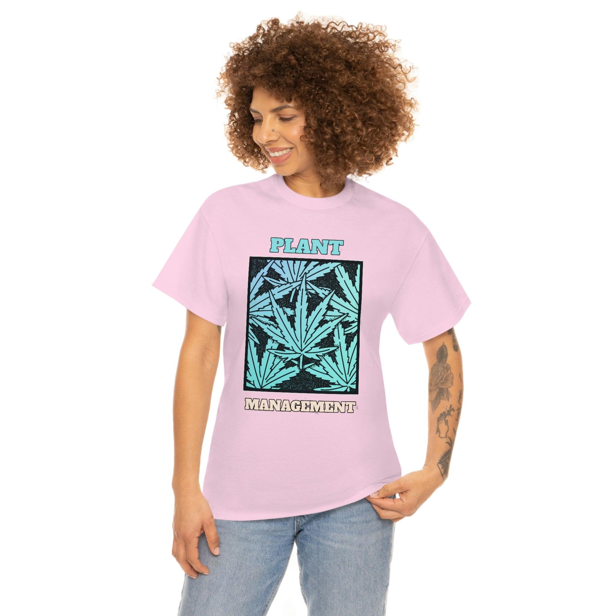 Plant Management - T-Shirt - Witty Twisters Fashions