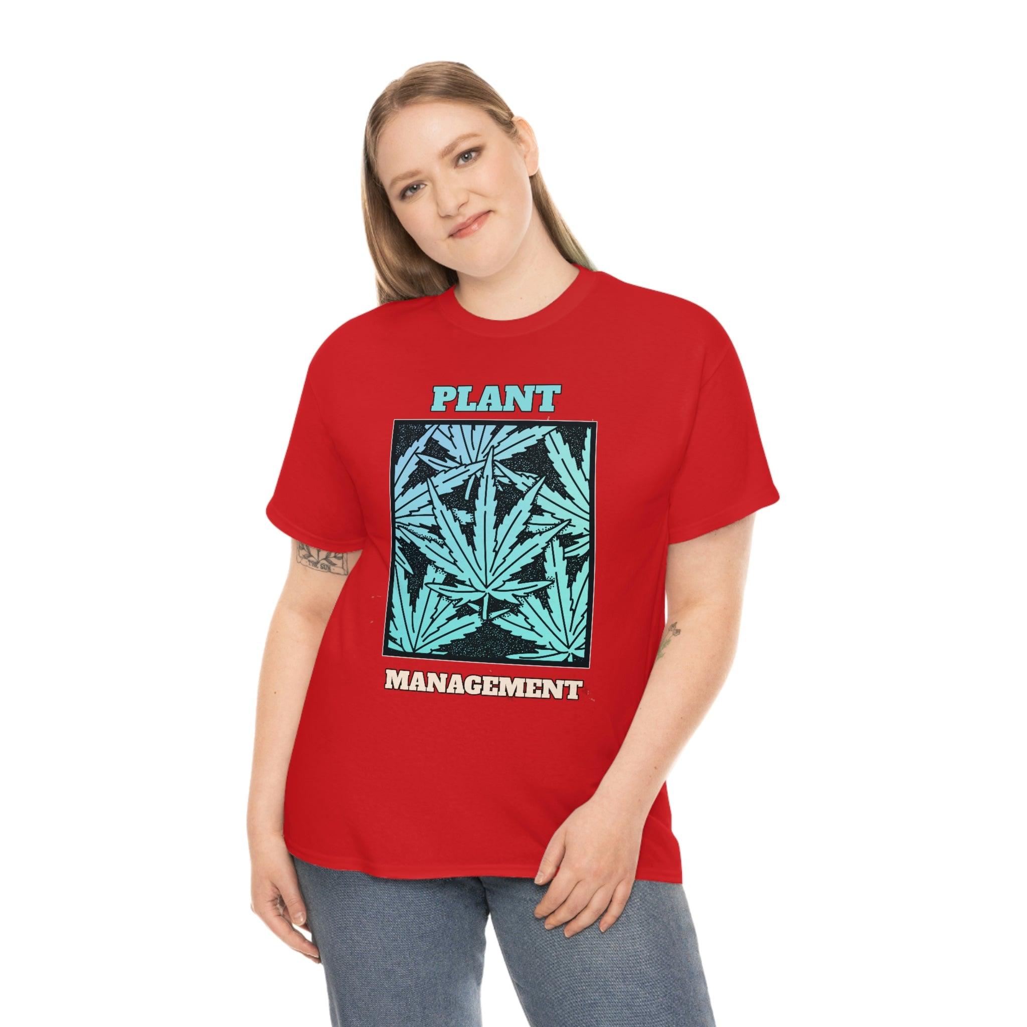 Plant Management - T-Shirt - Witty Twisters Fashions