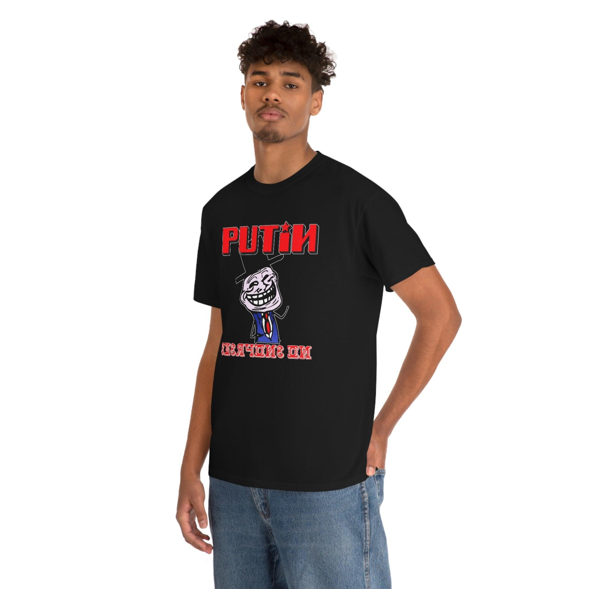 Putin Everyone On - T-Shirt - Witty Twisters Fashions