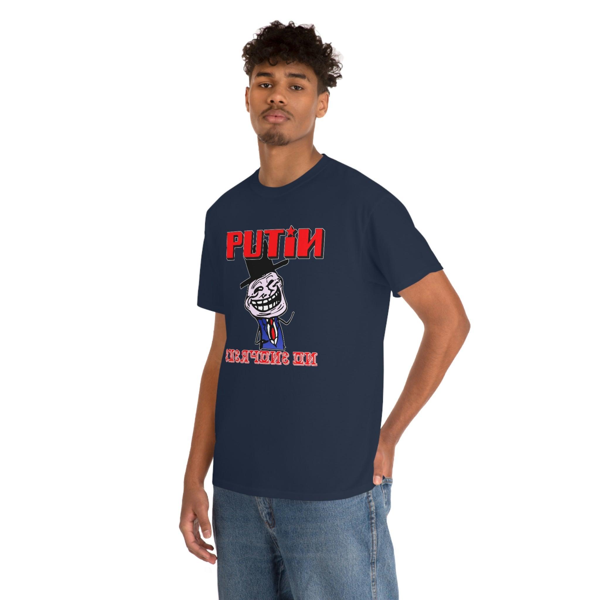 Putin Everyone On - T-Shirt - Witty Twisters Fashions