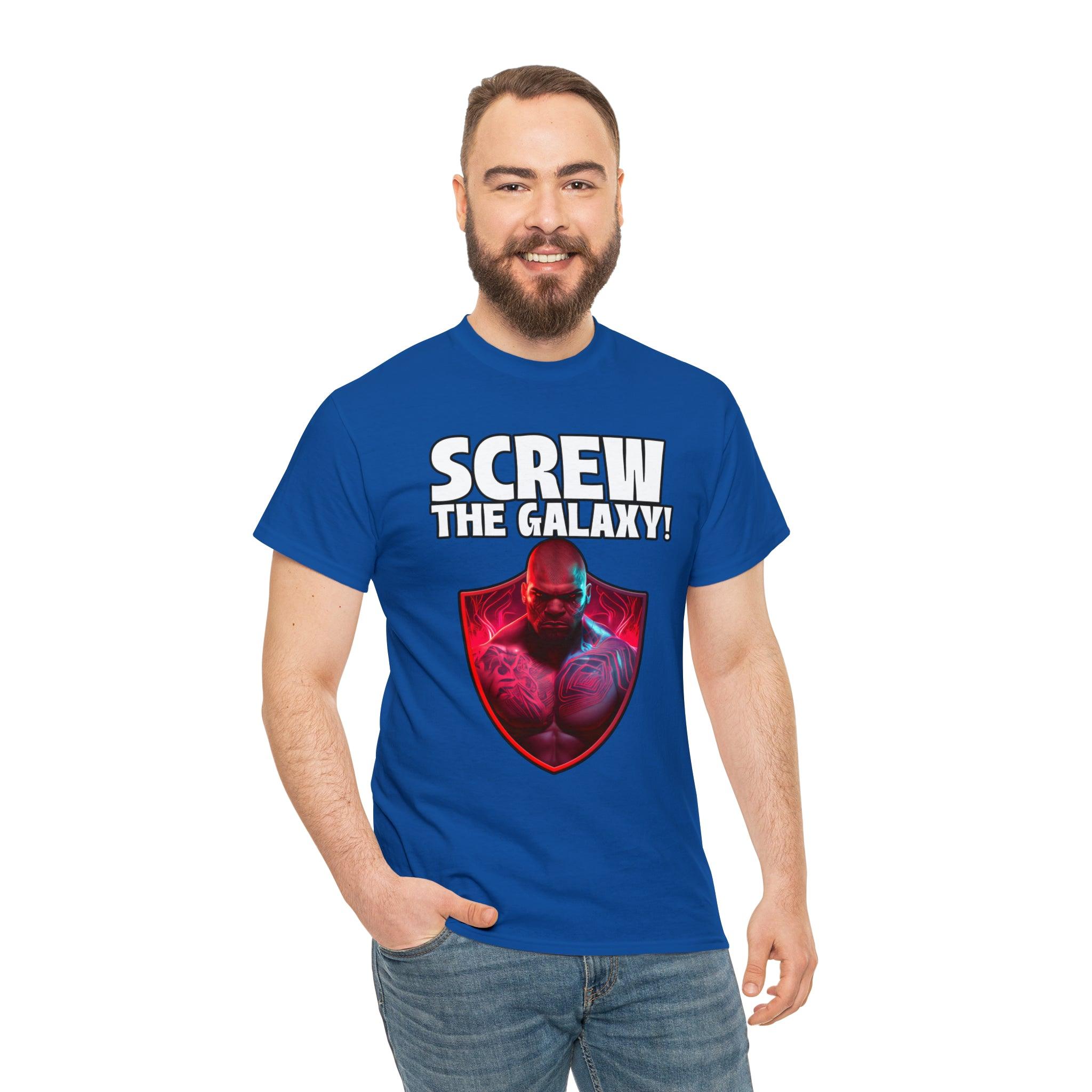 Screw the galaxy! - T-Shirt - Witty Twisters Fashions