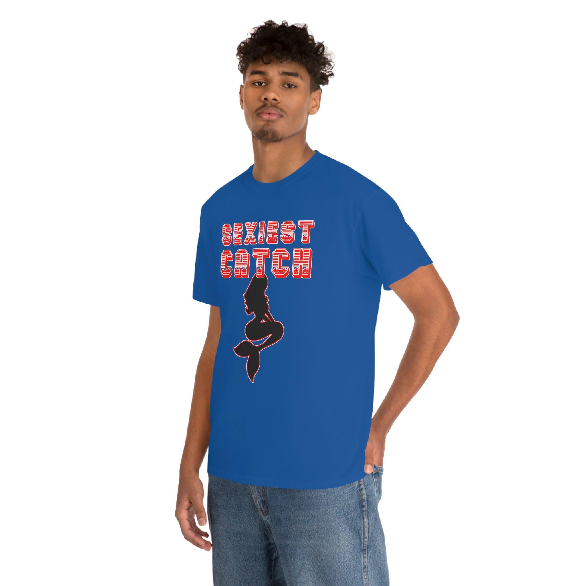 Sexiest Catch - T-Shirt - Witty Twisters Fashions