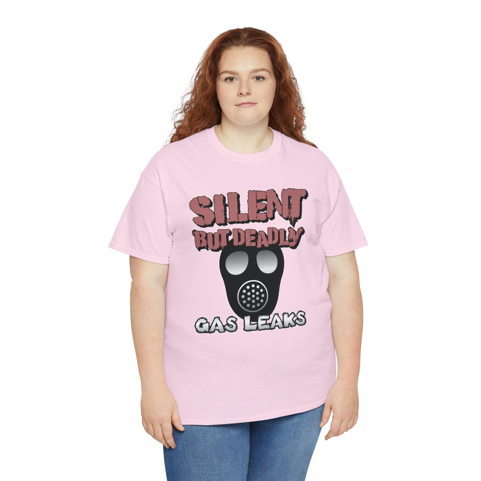 Silent But Deadly Gas Leaks - T-Shirt - Witty Twisters Fashions