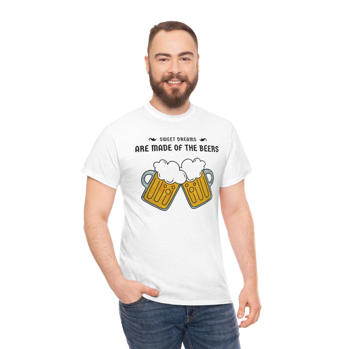 Sweet dreams are made of the beers - T-Shirt - Witty Twisters Fashions