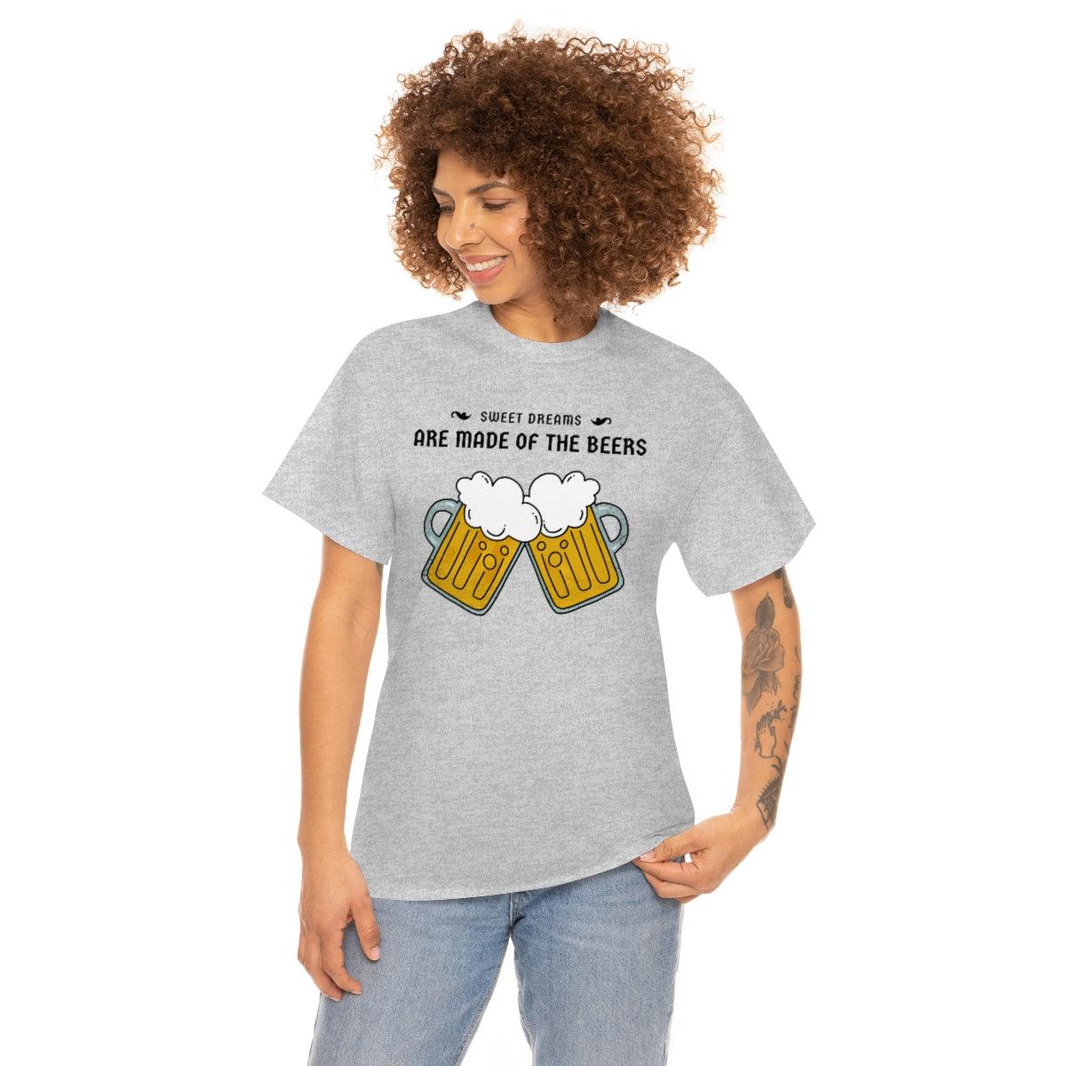 Sweet dreams are made of the beers - T-Shirt - Witty Twisters Fashions