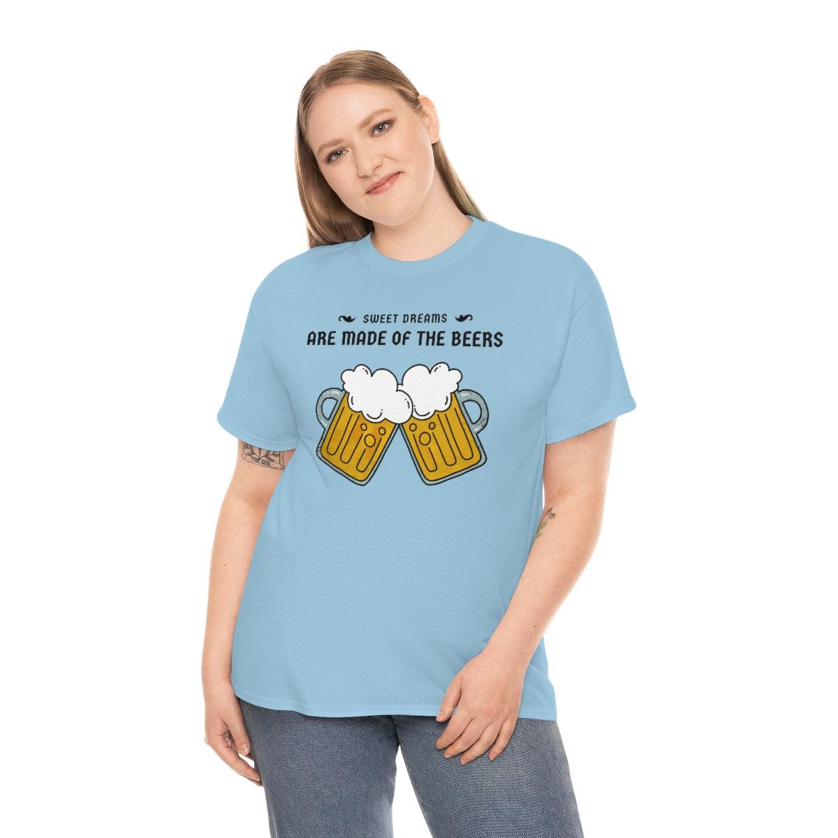 Sweet dreams are made of the beers - T-Shirt - Witty Twisters Fashions