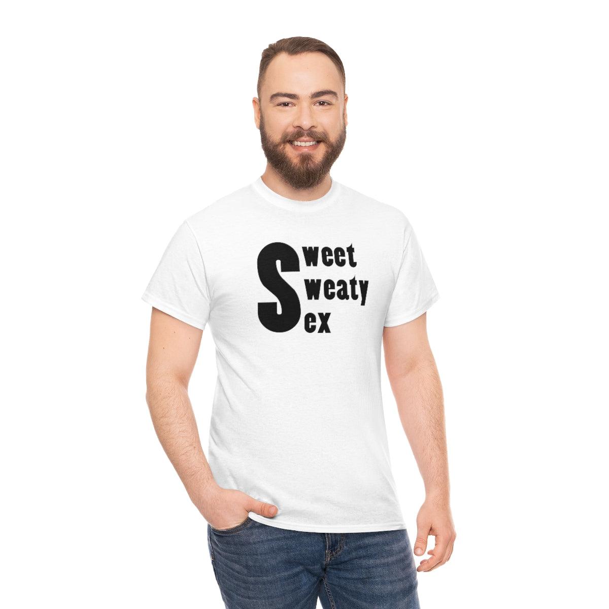 Sweet Sweaty Sex - T-Shirt - Witty Twisters Fashions