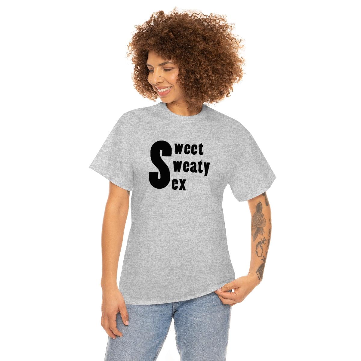 Sweet Sweaty Sex - T-Shirt - Witty Twisters Fashions