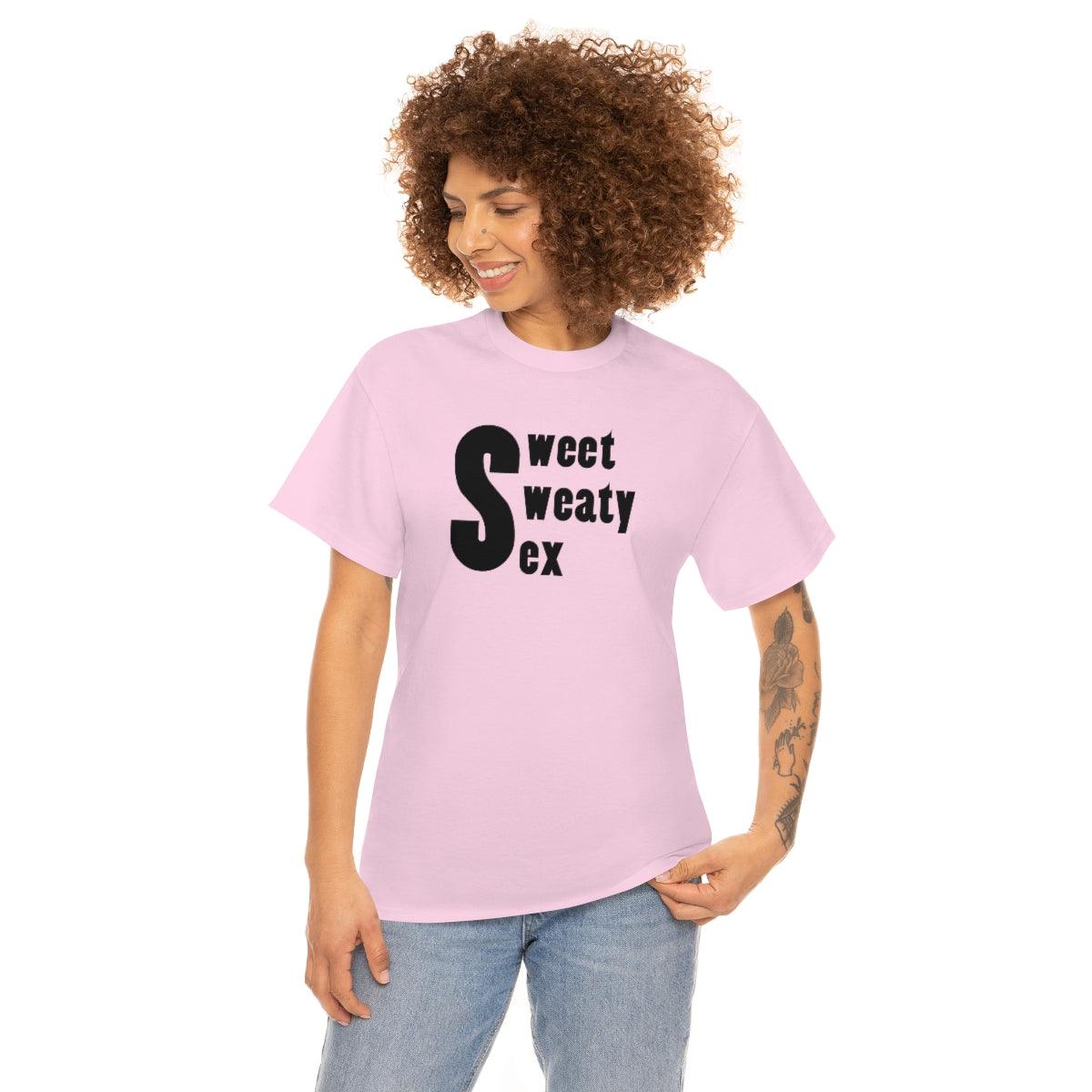 Sweet Sweaty Sex - T-Shirt - Witty Twisters Fashions