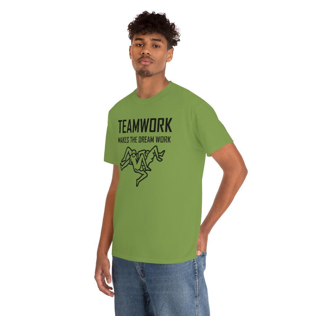 Teamwork Makes The Dream Work - T-Shirt - Witty Twisters Fashions