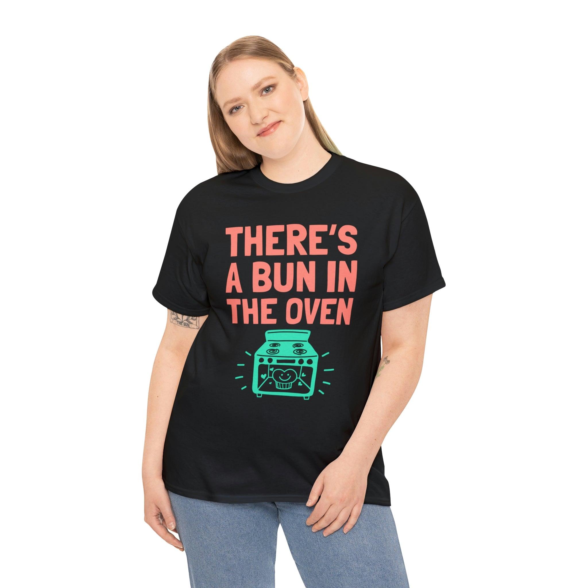 There's a bun in the oven - T-Shirt - Witty Twisters Fashions