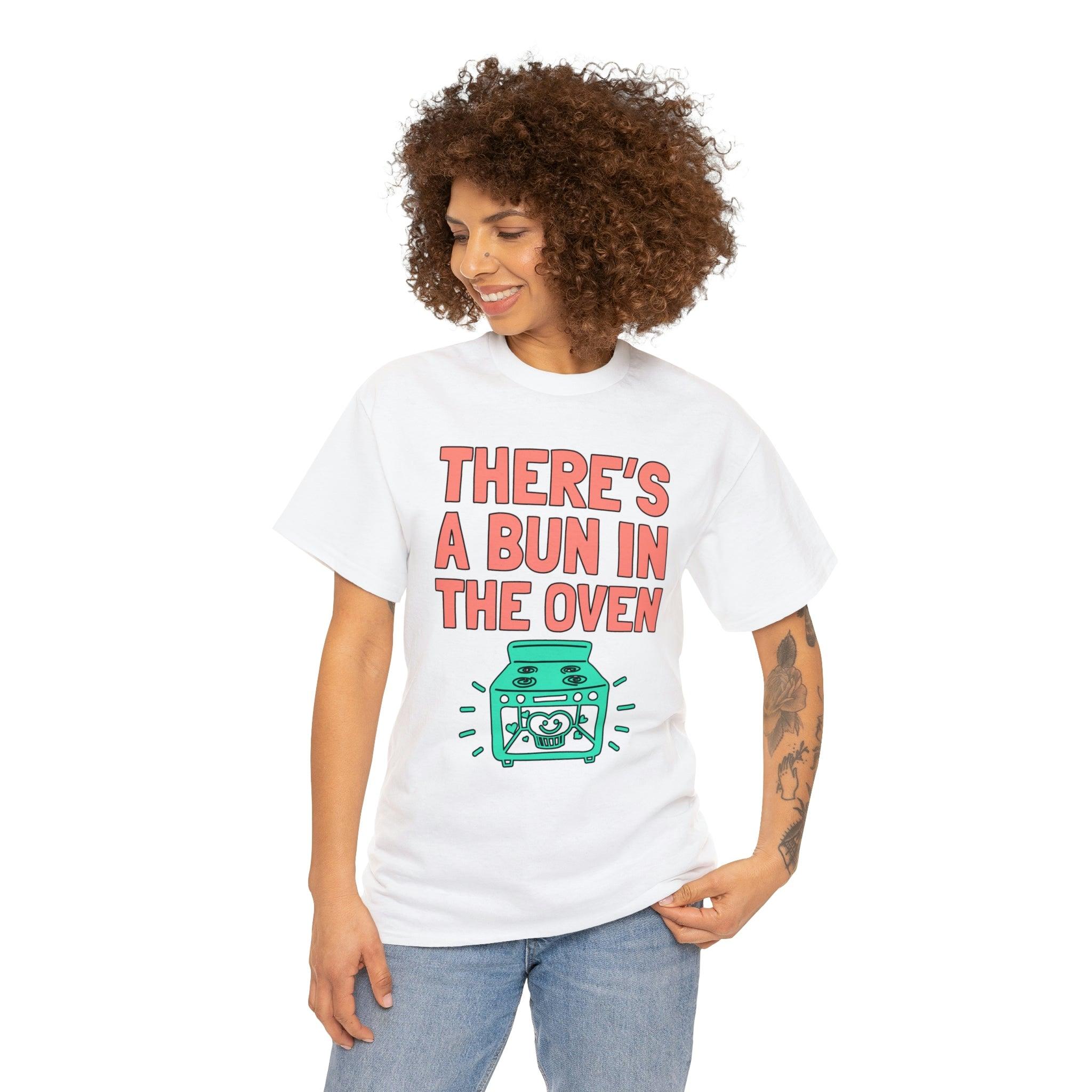 There's a bun in the oven - T-Shirt - Witty Twisters Fashions