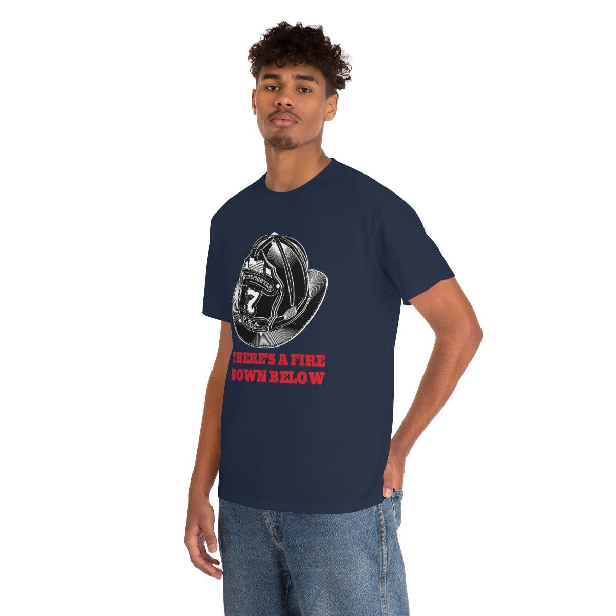 There's a fire down below - T-Shirt - Witty Twisters Fashions