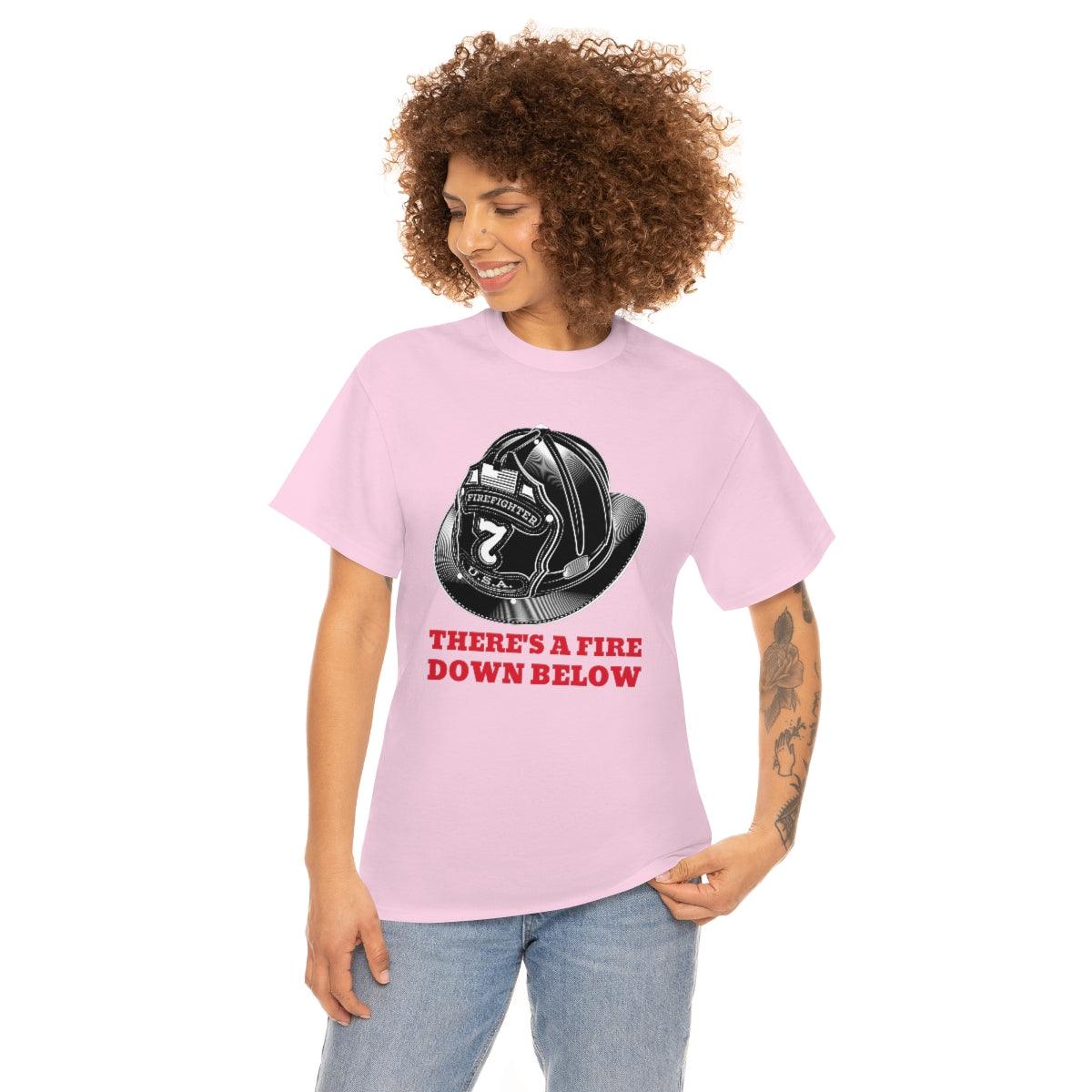 There's a fire down below - T-Shirt - Witty Twisters Fashions