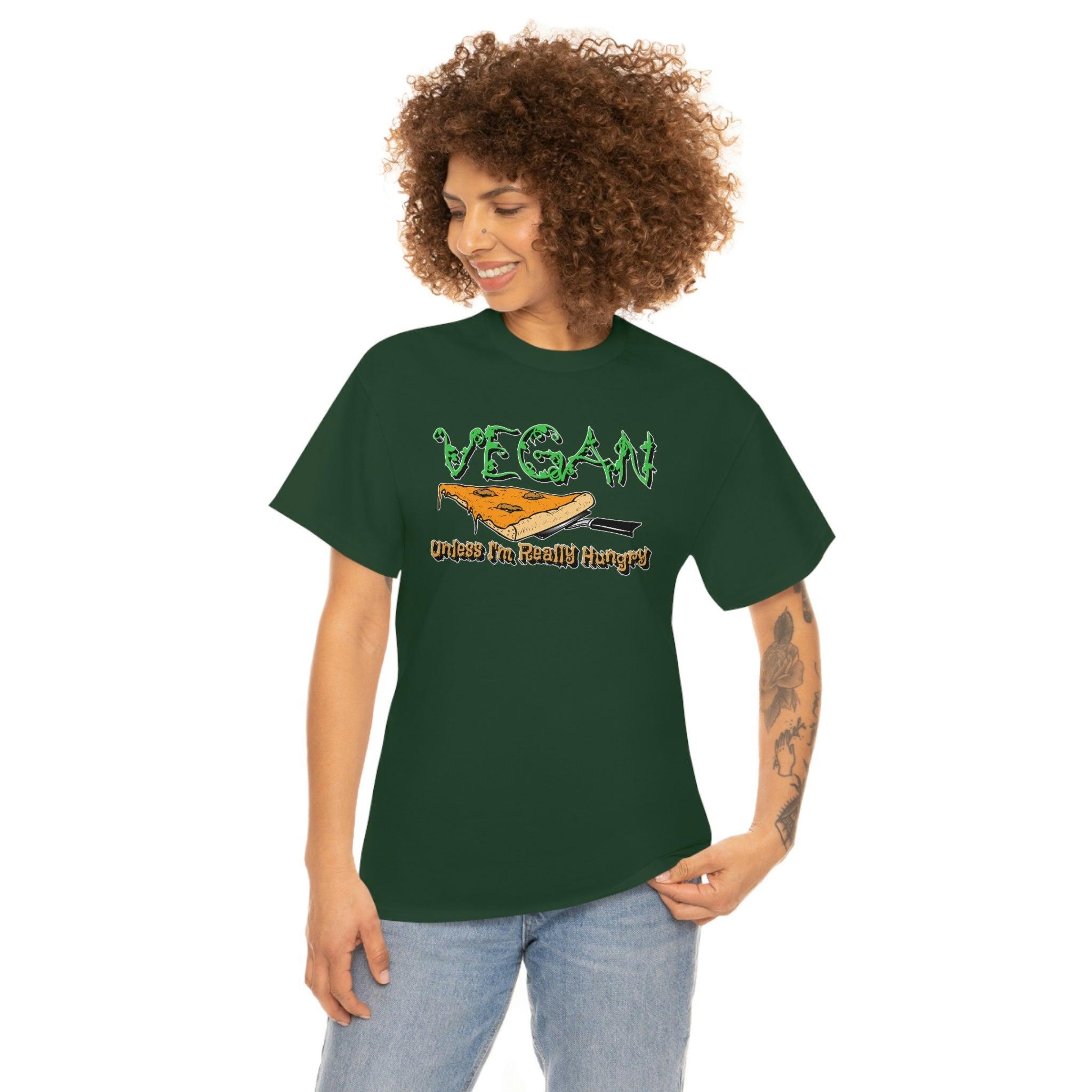 Vegan Unless I'm Really Hungry - T-Shirt - Witty Twisters Fashions