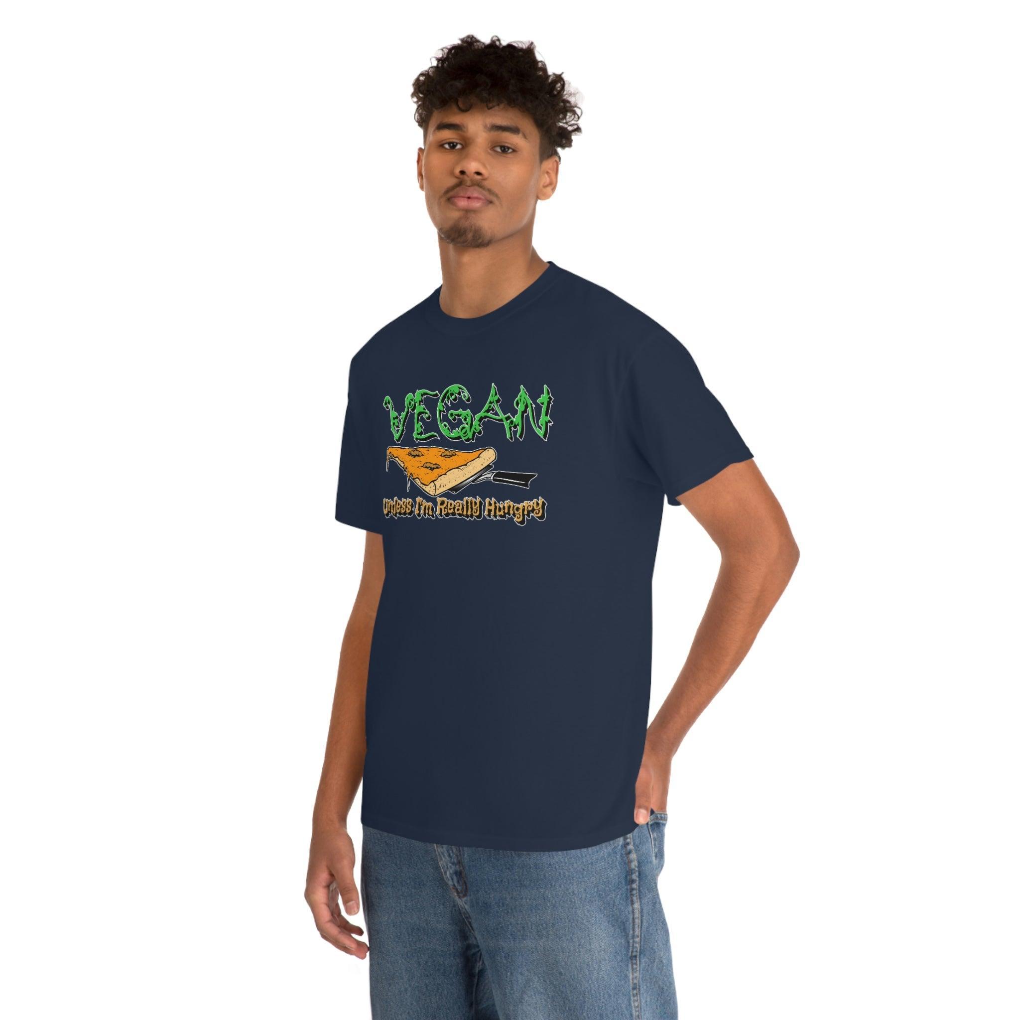 Vegan Unless I'm Really Hungry - T-Shirt - Witty Twisters Fashions