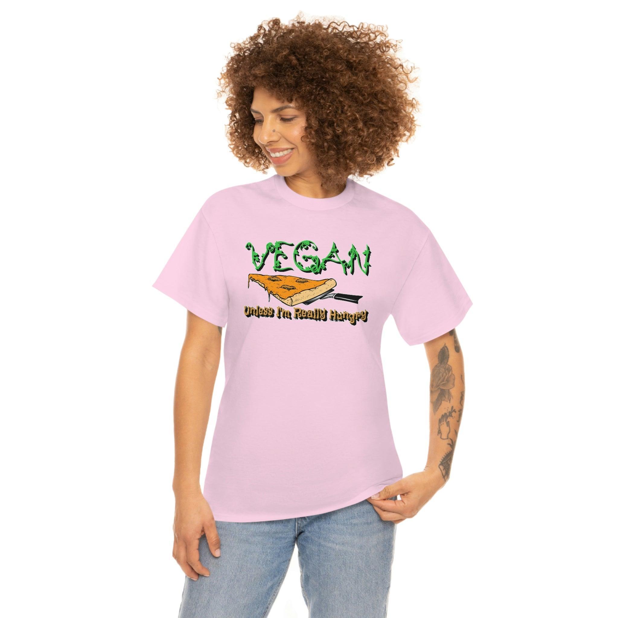 Vegan Unless I'm Really Hungry - T-Shirt - Witty Twisters Fashions