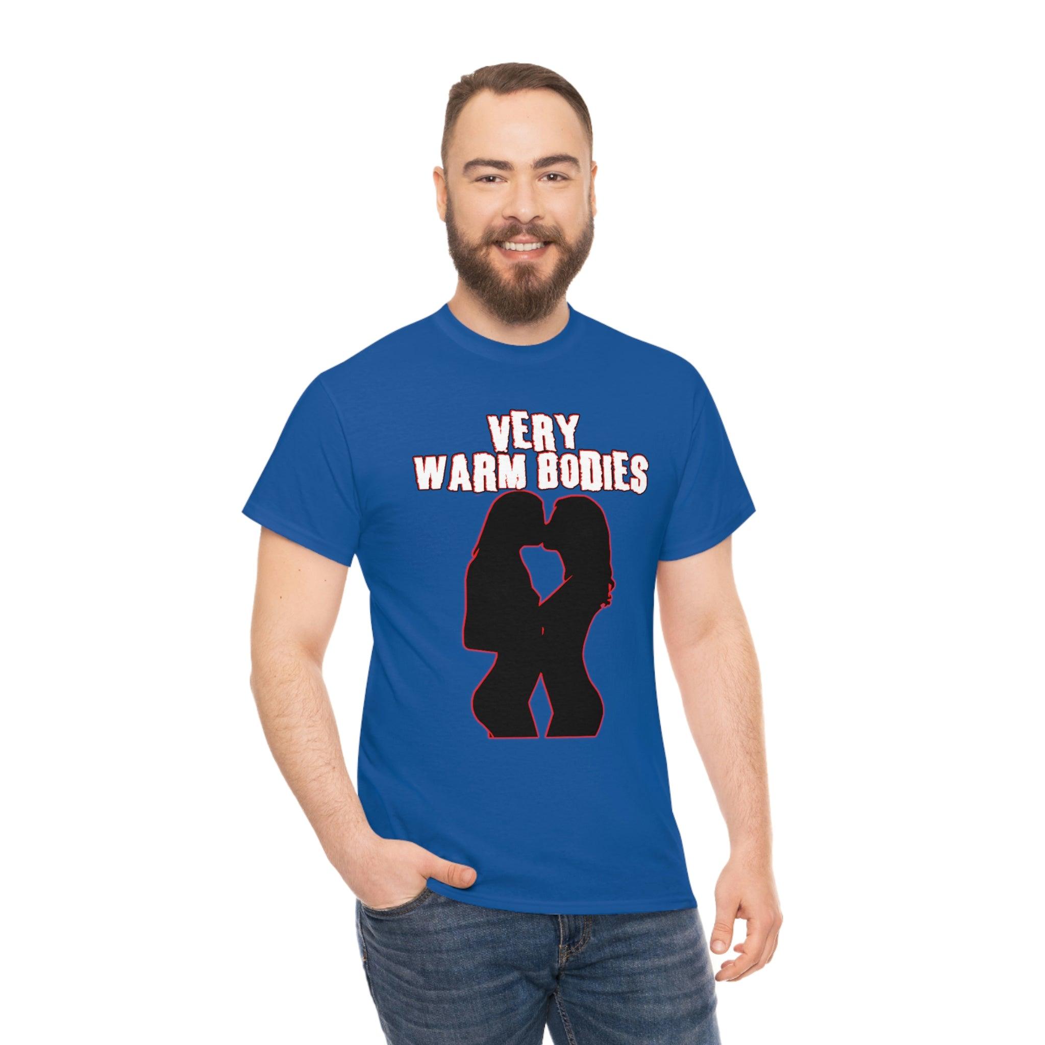 Very Warm Bodies - T-Shirt - Witty Twisters Fashions