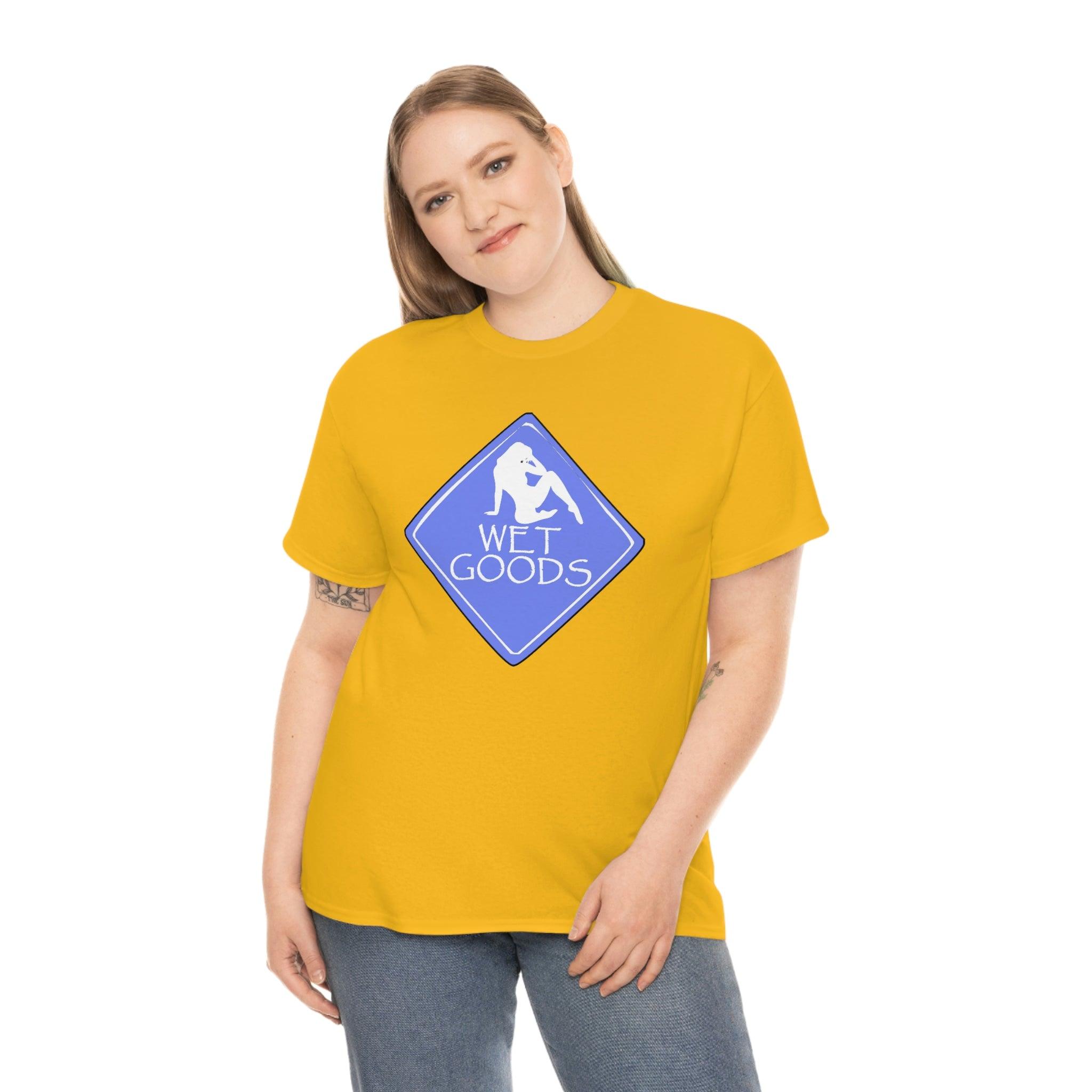 Wet Goods Sign - T-Shirt - Witty Twisters Fashions