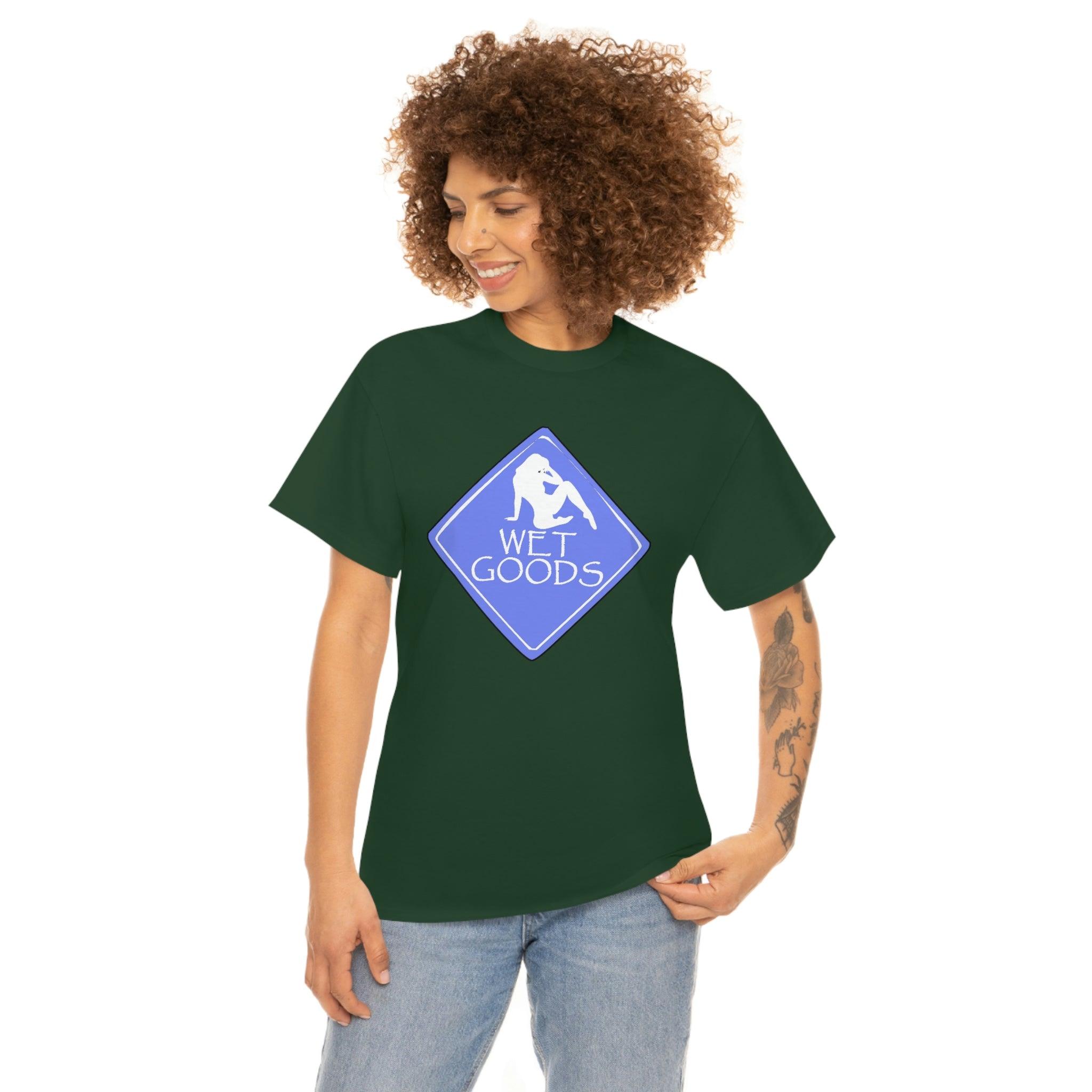 Wet Goods Sign - T-Shirt - Witty Twisters Fashions