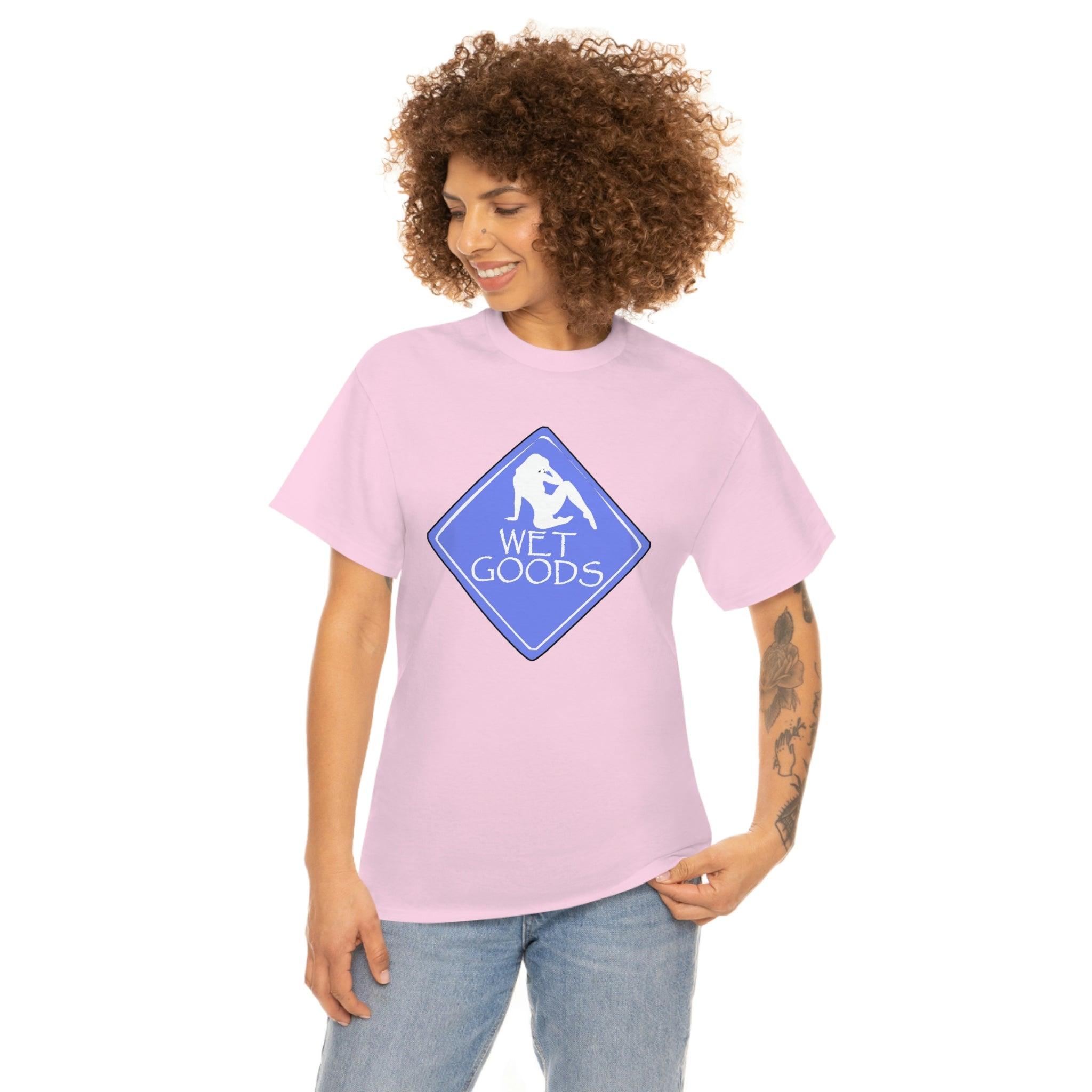 Wet Goods Sign - T-Shirt - Witty Twisters Fashions