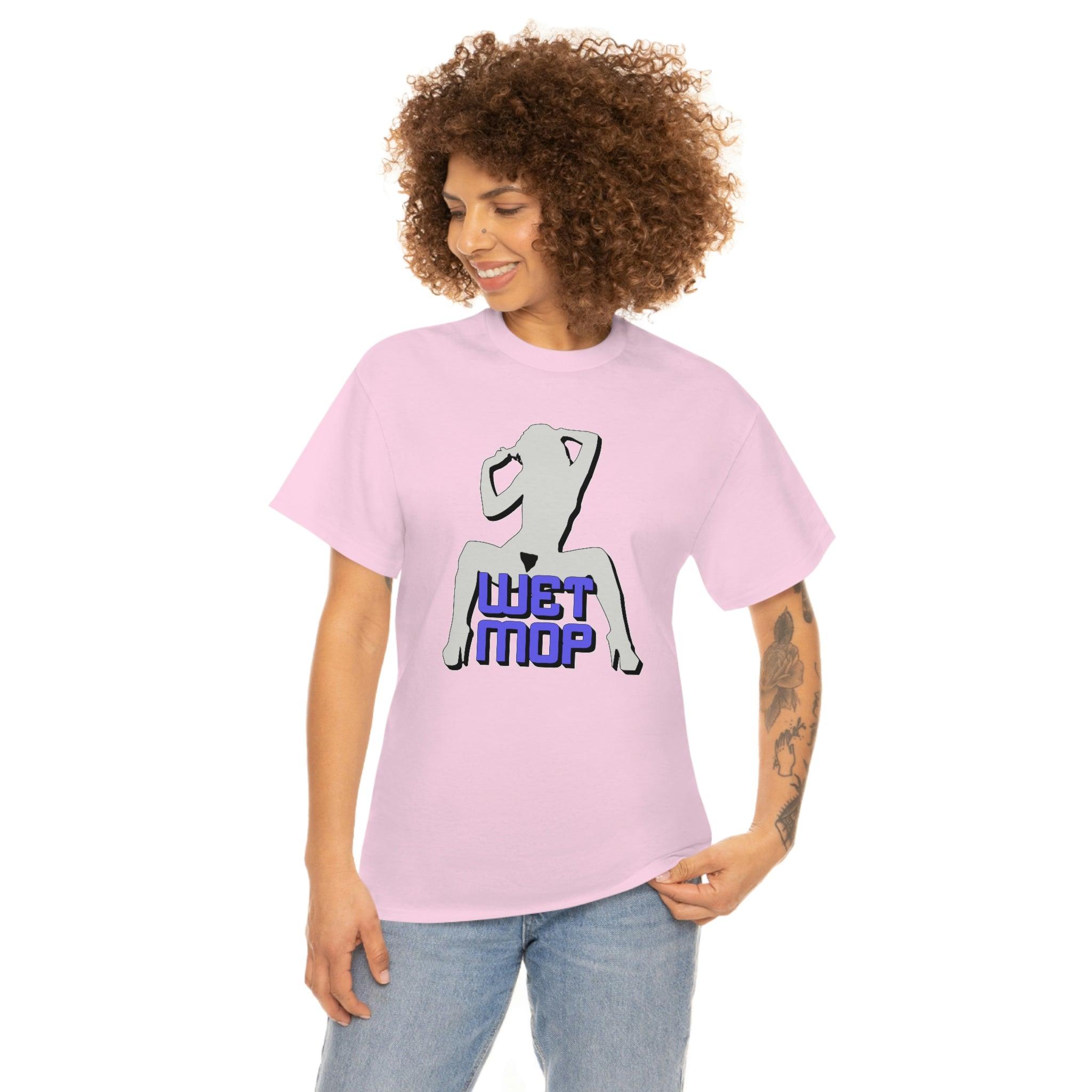 Wet Mop - T-Shirt - Witty Twisters Fashions