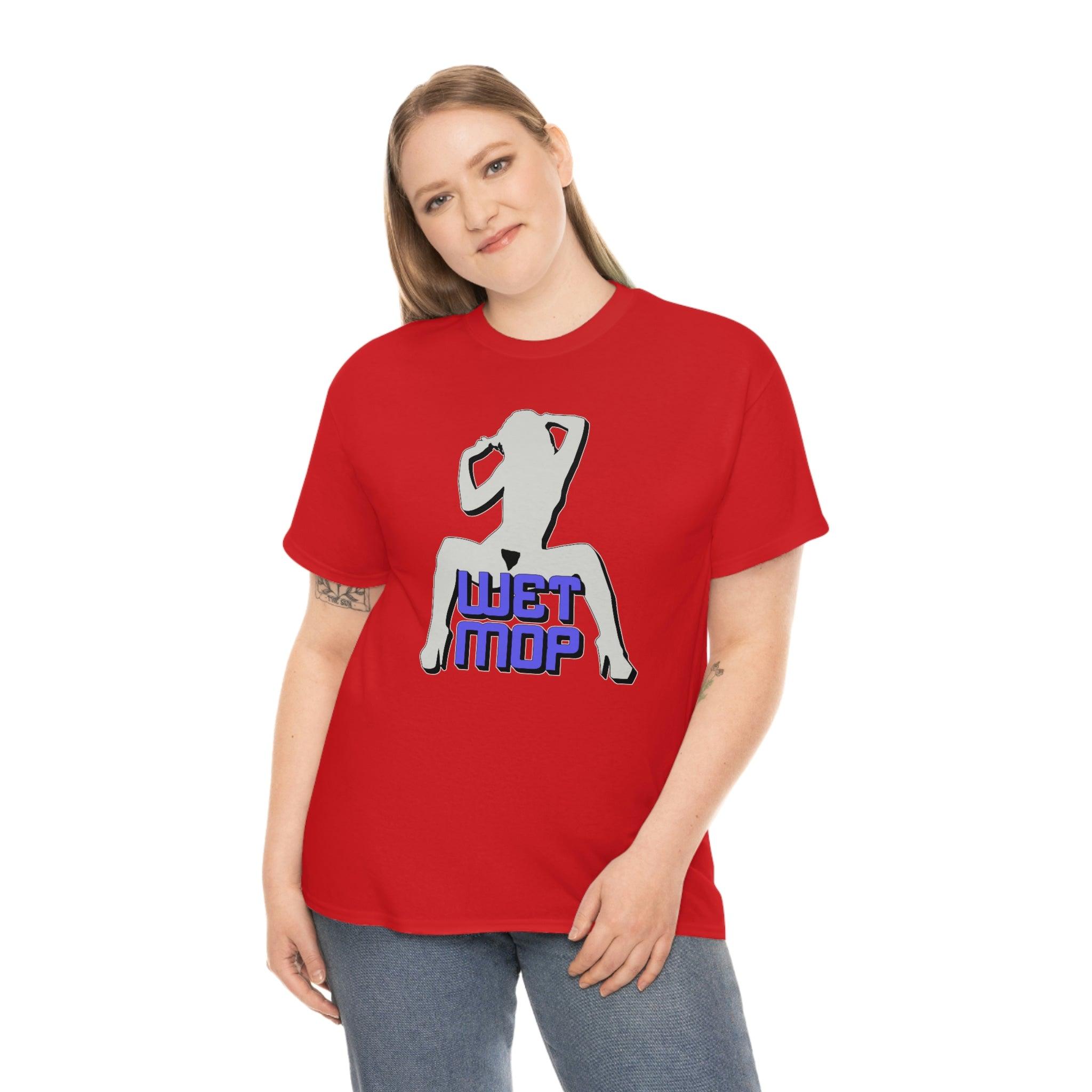 Wet Mop - T-Shirt - Witty Twisters Fashions