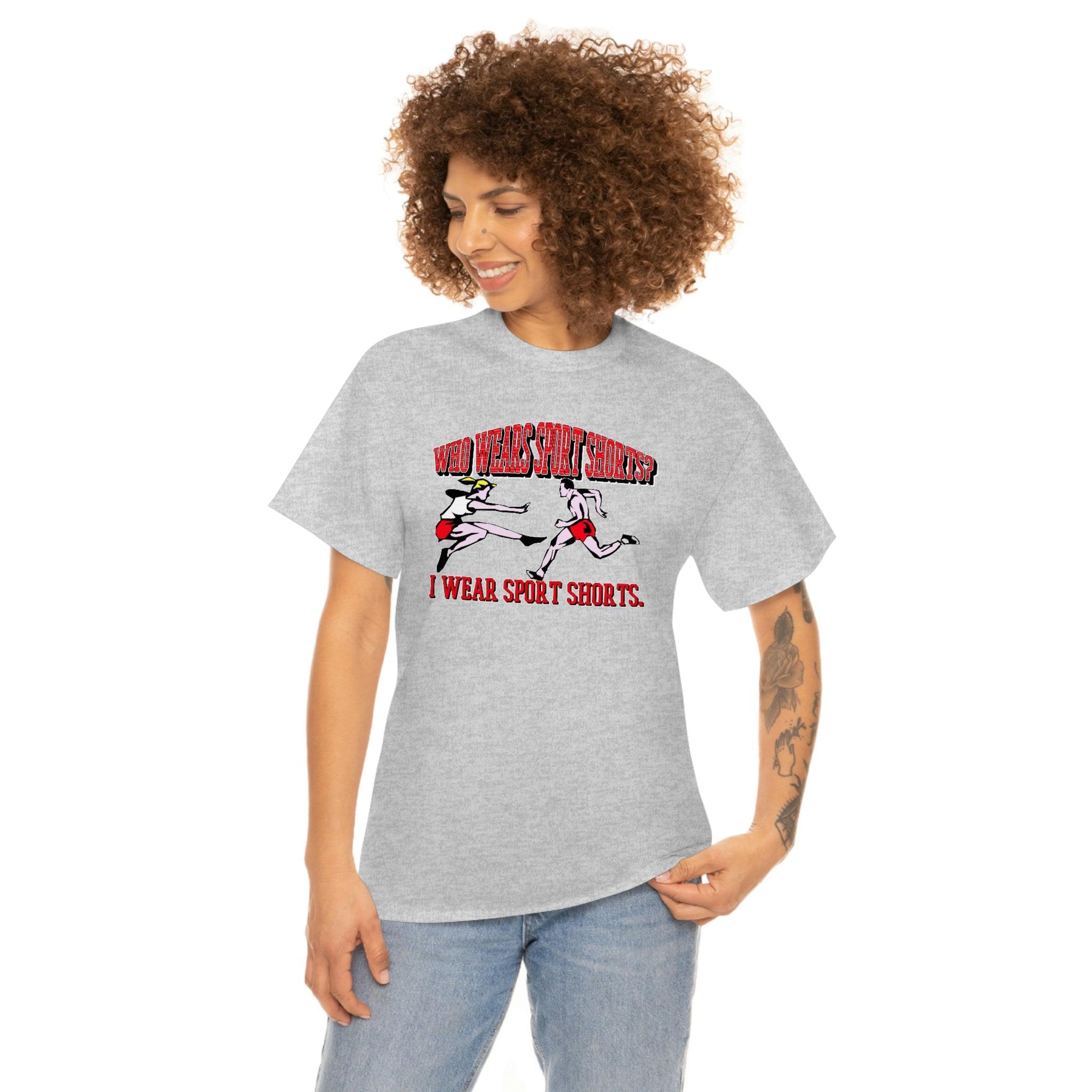 Who Wears Sport Shorts I Wear Sport Shorts - Witty Twisters T-Shirts